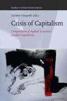 Crisis of capitalism : compendium of applied economics (global capitalism) /