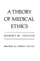 A theory of medical ethics /