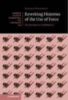 Rewriting histories of the use of force : the narrative of 'indifference' /