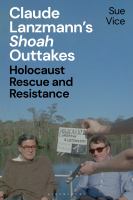 Claude Lanzmann's 'Shoah' outtakes : Holocaust rescue and resistance /