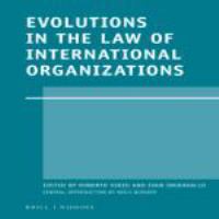 Evolutions in the Law of International Organizations.