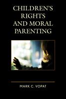 Children's rights and moral parenting /