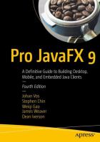 Pro JavaFX 9 : a definitive guide to building desktop, mobile, and embedded Java clients /
