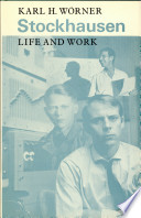 Stockhausen; life and work.