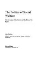 The politics of social welfare : the collapse of the centre and the rise of the right /