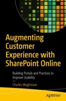 Augmenting customer experience with SharePoint Online : building portals and practices to improve usability /
