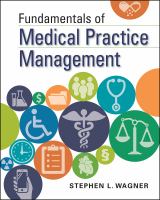 Fundamentals of medical practice management /