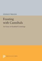 Feasting with cannibals : an essay on Kwakiutl cosmology /