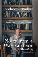Notes from a Wayward Son A Miscellany /
