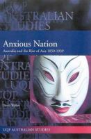 Anxious nation : Australia and the rise of Asia, 1850-1939 /
