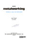 Modern metalworking : materials, tools, and procedures /