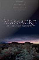 Massacre at Mountain Meadows : an American tragedy /
