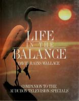 Life in the balance : companion to the Audubon television specials /