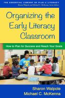 Organizing the early literacy classroom : how to plan for success and reach your goals /
