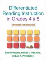Differentiated reading instruction in grades 4 & 5 : strategies and resources /
