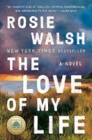 The love of my life : a novel /