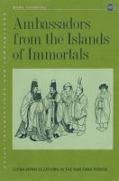 Ambassadors from the islands of immortals : China-Japan relations in the Han-Tang period /