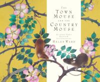 The town mouse and the country mouse : an Aesop fable /