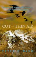 Out of thin air : dinosaurs, birds, and Earth's ancient atmosphere /