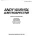 Andy Warhol : a retrospective /