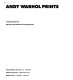 Andy Warhol prints : a catalogue raisonné /
