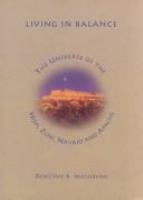 Living in balance : the universe of the Hopi, Zuni, Navajo, and Apache /