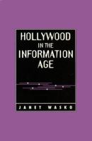 Hollywood in the information age : beyond the silver screen /