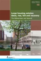 Large housing estates: ideas, rise, fall and recovery : the Bijlmermeer and beyond /