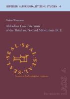 Akkadian Love Literature of the Third and Second Millennium BCE /