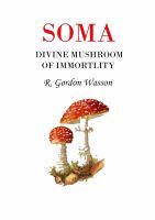 Soma: divine mushroom of immortality,