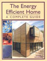 The energy efficient home : a complete guide /