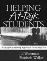 Helping at-risk students : a group counseling approach for grades 6-9 /