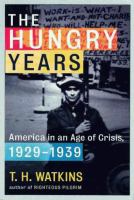 The hungry years : a narrative history of the Great Depression in America /