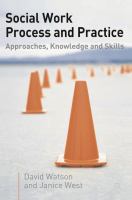 Social work process and practice : approaches, knowledge, and skills /