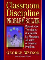 Classroom discipline problem solver : ready-to-use techniques & materials for managing all kinds of behavior problems /
