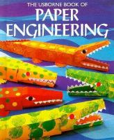 The Usborne book of paper engineering /