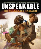 Unspeakable : the Tulsa Race Massacre /