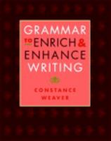 Grammar to enrich & enhance writing /