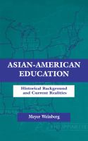 Asian-American education : historical background and current realities /