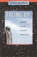 Facing up : science and its cultural adversaries /