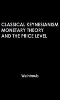 Classical Keynesianism, monetary theory, and the price level.