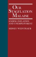 Our stagflation malaise : ending inflation and unemployment /