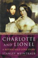 Charlotte & Lionel : a Rothschild love story /