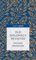 Old diplomacy revisited : a study in the modern history of diplomatic transformations /