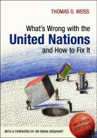 What's wrong with the United Nations and how to fix it /