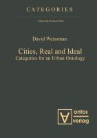 Cities, real and ideal : categories for an urban ontology /