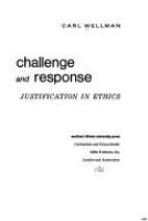 Challenge and response; justification in ethics.