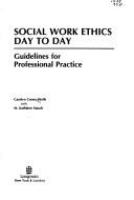 Social work ethics day to day : guidelines for professional practice /