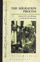 The migration process : capital, gifts, and offerings among British Pakistanis /