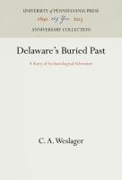 Delaware's Buried Past : a Story of Archaeological Adventure /